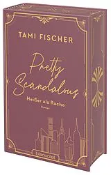Fester Einband Pretty Scandalous - Heißer als Rache von Tami Fischer