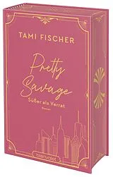 Fester Einband Pretty Savage - Süßer als Verrat von Tami Fischer