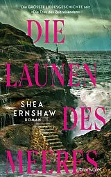 Fester Einband Die Launen des Meeres von Shea Ernshaw