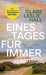 Kartonierter Einband Eines Tages für immer von Clare Leslie Hall
