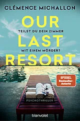 Kartonierter Einband Our Last Resort - Teilst du dein Zimmer mit einem Mörder? von Clémence Michallon