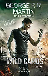 Kartonierter Einband Wild Cards. Die erste Generation 03 - Der Astronom von George R.R. Martin