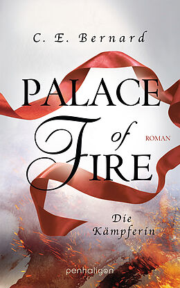 Kartonierter Einband Palace of Fire - Die Kämpferin von C. E. Bernard