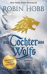 Kartonierter Einband (Kt) Die Tochter des Wolfs von Robin Hobb