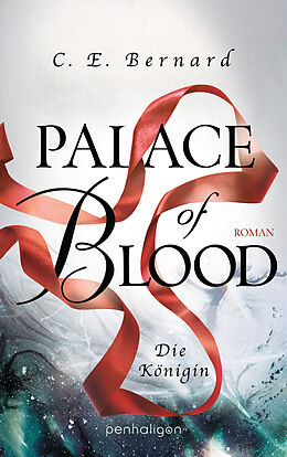 Kartonierter Einband Palace of Blood - Die Königin von C. E. Bernard