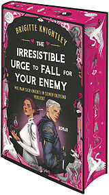 Fester Einband The Irresistible Urge to Fall for Your Enemy - Wie man sich (nicht) in seinen Erzfeind verliebt von Brigitte Knightley