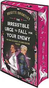 Fester Einband The Irresistible Urge to Fall for Your Enemy - Wie man sich (nicht) in seinen Erzfeind verliebt von Brigitte Knightley