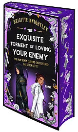 Fester Einband The Exquisite Torment of Loving Your Enemy - Wie man seinem Erzfeind (hoffentlich) das Leben rettet von Brigitte Knightley