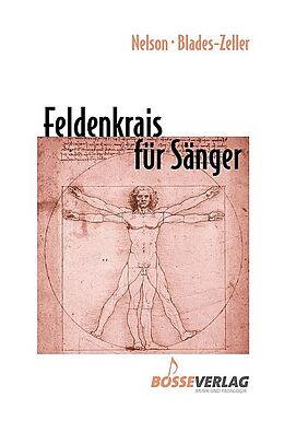 Kartonierter Einband Feldenkrais für Sänger von Samuel H Nelson, Elizabeth Blades-Zeller