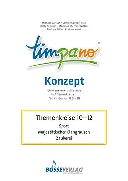 E-Book (pdf) TIMPANO - Drei Themenkreise im April: Sport / Majestätischer Klangrausch / Zauberei von Michael, Prof. Dr. Dartsch, Camille, Prof. Savage-Kroll, Kitty, Dr. Schmidt-Hiller