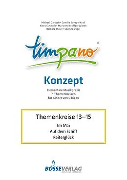 E-Book (pdf) TIMPANO - Drei Themenkreise im Mai: Im Mai / Auf dem Schiff / Reiterglück von Michael, Prof. Dr. Dartsch, Camille, Prof. Savage-Kroll, Kitty, Dr. Schmidt-Hiller