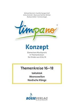 E-Book (pdf) TIMPANO - Drei Themenkreise im Juni: toktoktok / Meereswelten / Nordische Klänge von Michael, Prof. Dr. Dartsch, Camille, Prof. Savage-Kroll, Kitty, Dr. Schmidt-Hiller
