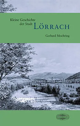 E-Book (pdf) Kleine Geschichte der Stadt Lörrach von Gerhard Moehring
