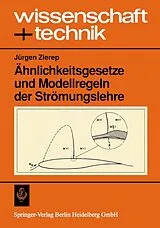 Kartonierter Einband (Kt) Ähnlichkeitsgesetze und Modellregeln der Strömungslehre von Jürgen Zierep