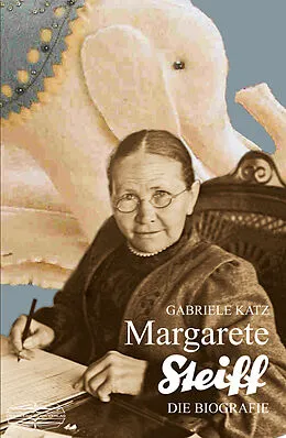 E-Book (epub) Margarete Steiff von Gabriele Katz