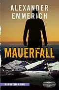 E-Book (epub) Mauerfall von Alexander Emmerich