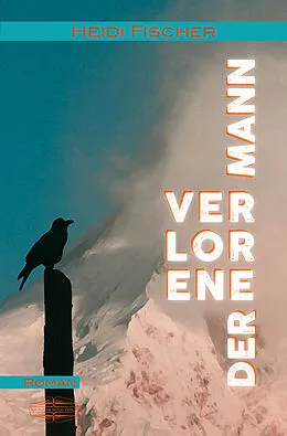 E-Book (epub) Der verlorene Mann von Heidi Fischer