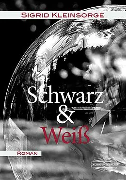 E-Book (epub) Schwarz &amp; Weiß von Sigrid Kleinsorge