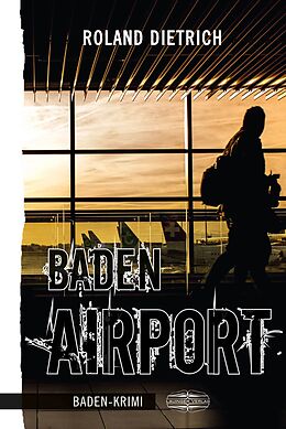 Kartonierter Einband Baden-Airport von Roland Dietrich