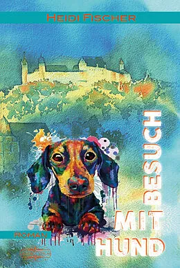 E-Book (epub) Besuch mit Hund von Heidi Fischer