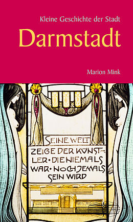 Fester Einband Kleine Geschichte der Stadt Darmstadt von Marion Mink