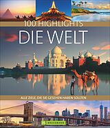 Fester Einband 100 Highlights Die Welt von Axel Pinck u.a., Lothar Schmidt, Bernhard Kleinschmidt