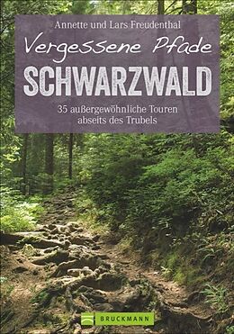 Kartonierter Einband Vergessene Pfade Schwarzwald von Lars und Annette Freudenthal