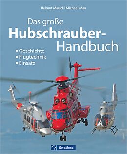 Fester Einband Das große Hubschrauber-Handbuch von Michael Mau, Helmut Mauch