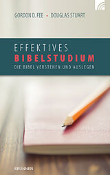 Fester Einband Effektives Bibelstudium von Gordon D. Fee, Douglas Stuart