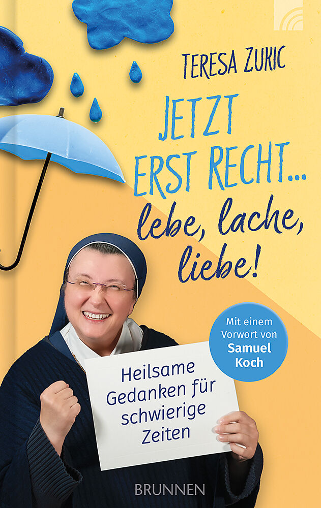 Jetzt erst recht ... lebe, lache, liebe!