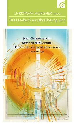 Fester Einband Jesus Christus spricht: Wer zu mir kommt, den werde ich nicht abweisen von 