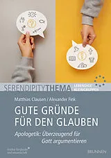 Geheftet Gute Gründe für den Glauben von Matthias Clausen, Alexander Fink