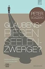 Kartonierter Einband Glaubensriesen - Seelenzwerge? von Peter Scazzero