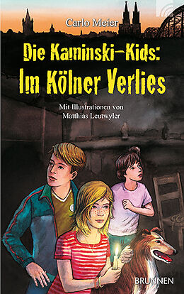 Fester Einband Die Kaminski-Kids: Im Kölner Verlies von Carlo Meier