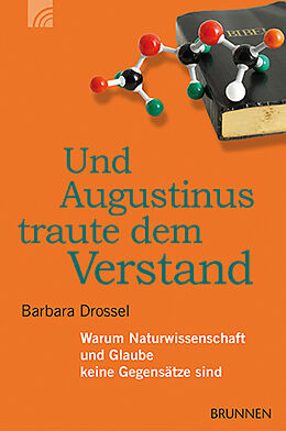 Kartonierter Einband Und Augustinus traute dem Verstand von Barbara Drossel