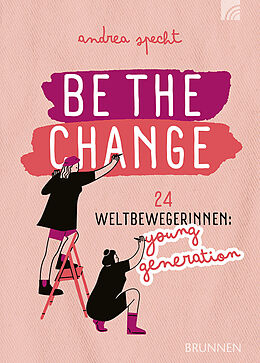 Kartonierter Einband Be the Change von Andrea Specht