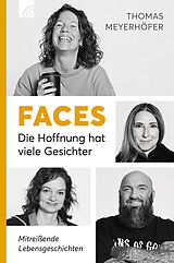  Faces - Die Hoffnung hat viele Gesichter von Thomas Meyerhöfer