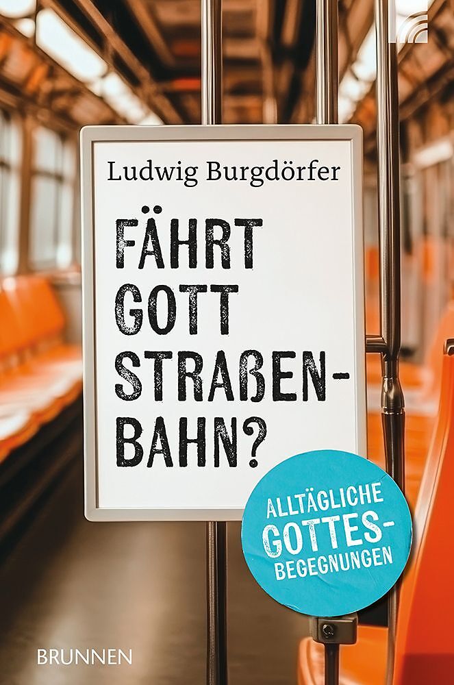 Fährt Gott Straßenbahn?