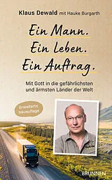 Fester Einband Ein Mann. Ein Leben. Ein Auftrag. von Klaus Dewald Global Aid Network e.V., Hauke Burgarth