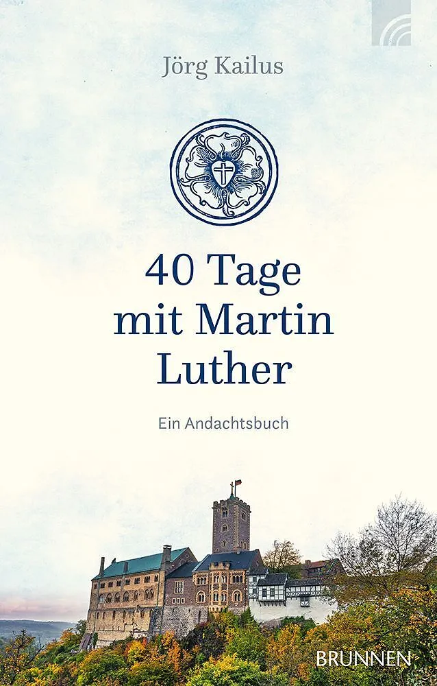 40 Tage mit Martin Luther