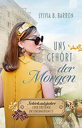 Kartonierter Einband Uns gehört der Morgen von Sylvia B. Barron