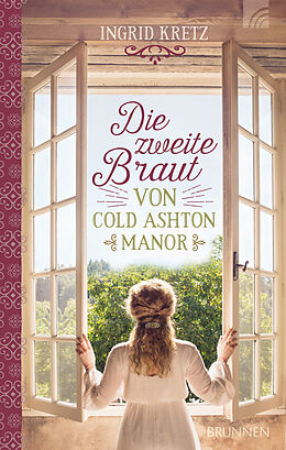 Fester Einband Die zweite Braut von Cold Ashton Manor von Ingrid Kretz