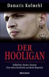 Fester Einband Der Hooligan von Damaris Kofmehl