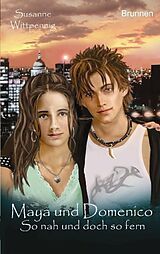 Kartonierter Einband (Kt) Maya und Domenico: So nah und doch so fern von Susanne Wittpennig