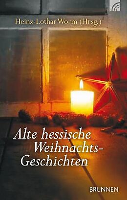 Kartonierter Einband Alte hessische Weihnachtsgeschichten von 