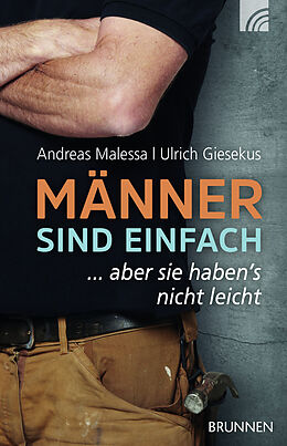 Kartonierter Einband Männer sind einfach von Ulrich Giesekus, Andreas Malessa