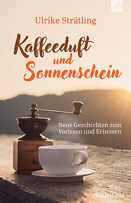 Kartonierter Einband Kaffeeduft und Sonnenschein von Ulrike Strätling