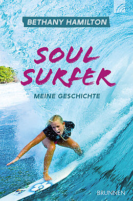 Fester Einband Soul Surfer von Bethany Hamilton, Sheryl Berk, Rick Bundschuh