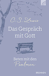 Kartonierter Einband Das Gespräch mit Gott von C. S. Lewis