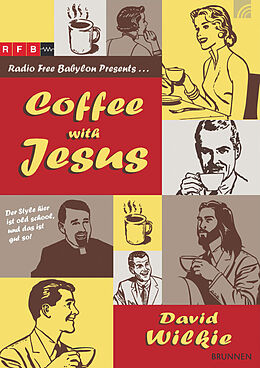 Couverture cartonnée Coffee with Jesus de David J. Wilkie